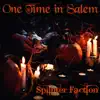 Splinter Faction - One Time in Salem (feat. Ramses Indigo, Russ Hillier, aNervousCreature, YS Please & Phase Farer Vic) - Single